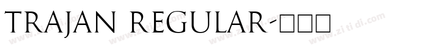 Trajan Regular字体转换